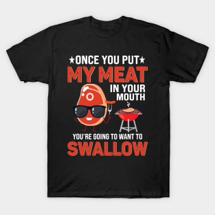 once you put my meat T-Shirt